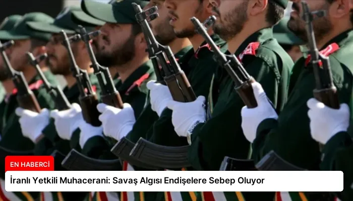 İranlı Yetkili Muhacerani: Savaş Algısı Endişelere Sebep Oluyor