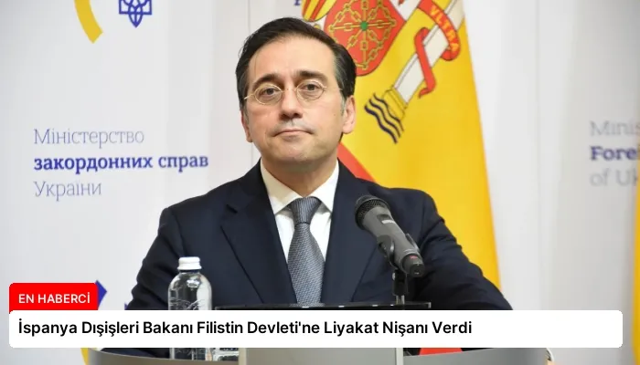 İspanya Dışişleri Bakanı Filistin Devleti’ne Liyakat Nişanı Verdi