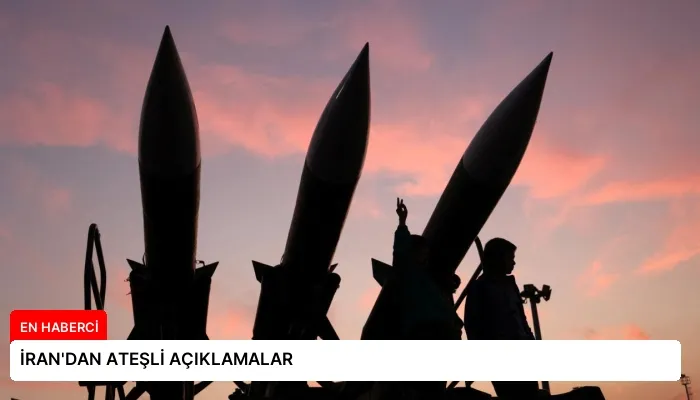 İRAN’DAN ATEŞLİ AÇIKLAMALAR