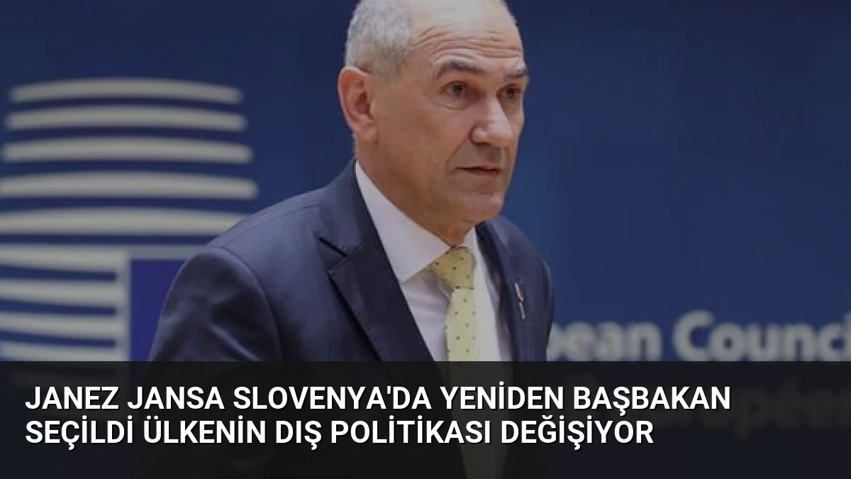 Janez Jansa Slovenya’da Yeniden Başbakan Seçildi Ülkenin Dış Politikası Değişiyor