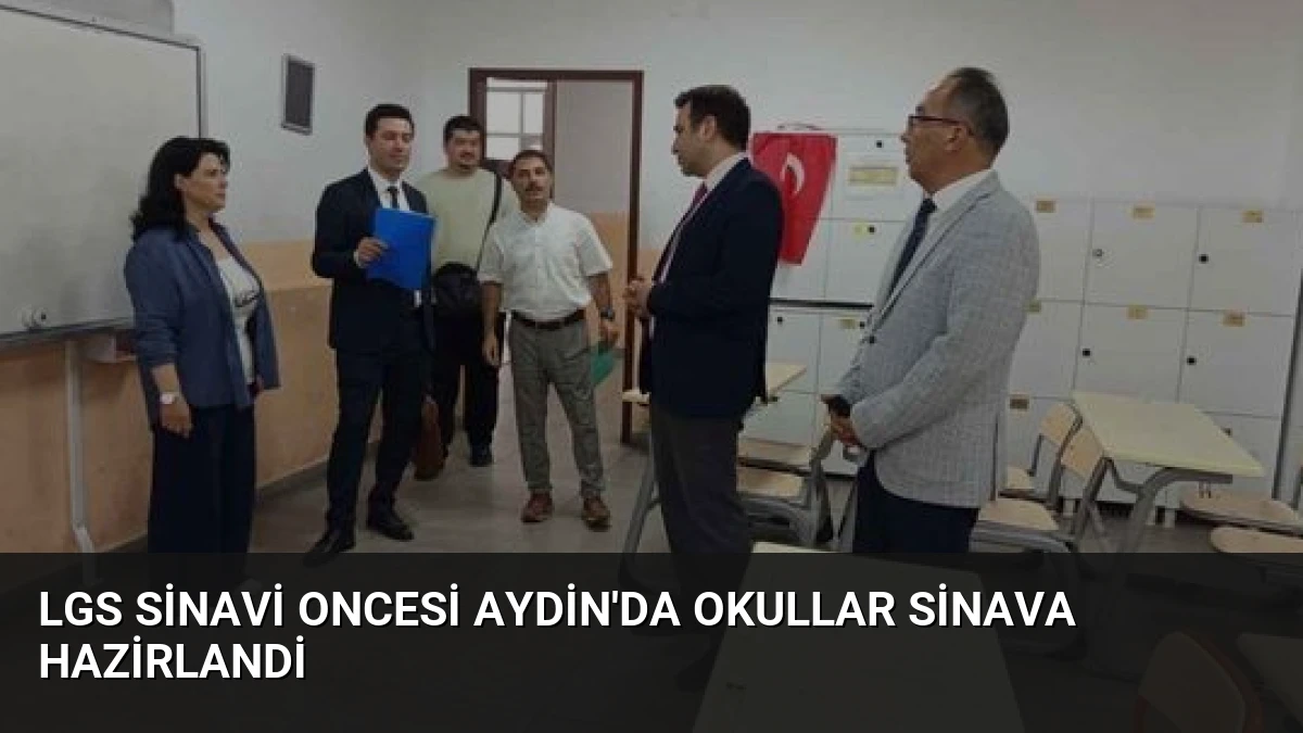LGS Sinavi Oncesi Aydin’da Okullar Sinava Hazirlandi