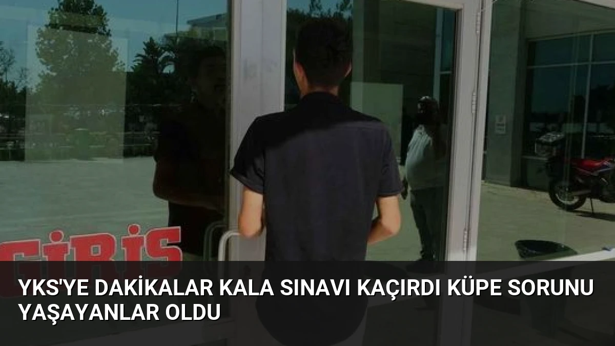 YKS’ye Dakikalar Kala Sınavı Kaçırdı Küpe Sorunu Yaşayanlar Oldu