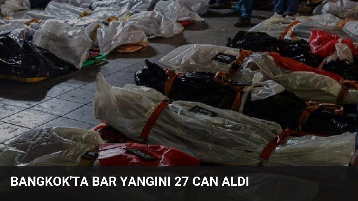 Bangkok’ta Bar Yangını 27 Can Aldı